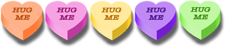 <img:stuff/CandyHearts_HugMeRev_450.png>