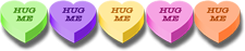 <img:stuff/CandyHearts_HugMe_225.png>