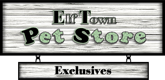 <img:http://elftown.eu/stuff/ElftownPetStore-Banner-Exclusives.png>