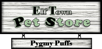 <img:http://elftown.eu/stuff/ElftownPetStore-Banner-PygmyPuffs.png>