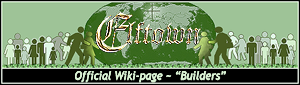 <img:http://elftown.eu/stuff/ElftownWiki-Builders-Banner.png>