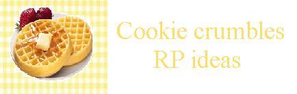 <img0*137:stuff/cookie_crumbles_rp_ideas.jpg>