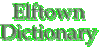 Elftown Dictionary
