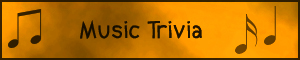 <img:stuff/thtrivia_musicbanner.jpg>